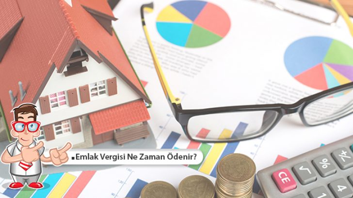 Emlak Vergisi Ne Zaman Ödenir?