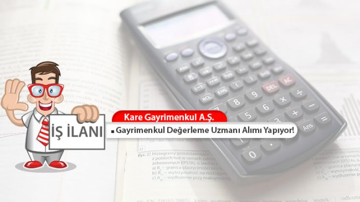 Kare Gayrimenkul A.Ş. Gayrimenkul Değerleme Uzmanı Alımı Yapıyor!