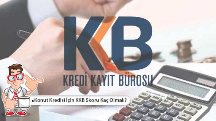 Konut Kredisi İçin KKB Skoru Kaç Olmalı?