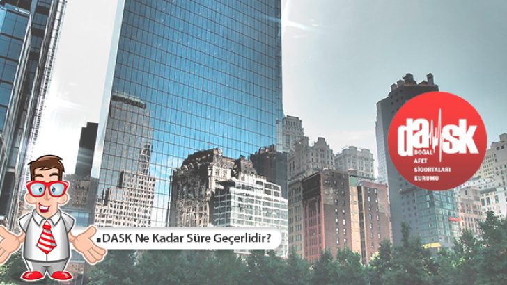 DASK Ne Kadar Süre Geçerlidir?