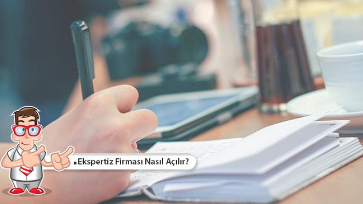 Ekspertiz Firması Nasıl Açılır?