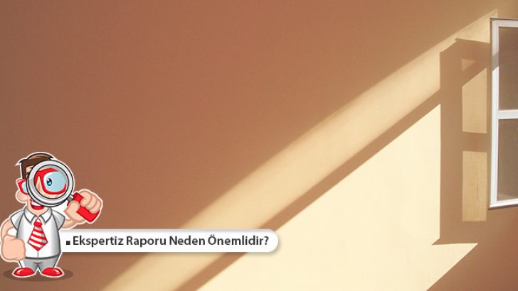 Ekspertiz Raporu Neden Önemlidir?