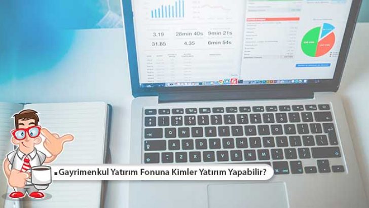Gayrimenkul Yatırım Fonuna Kimler Yatırım Yapabilir?