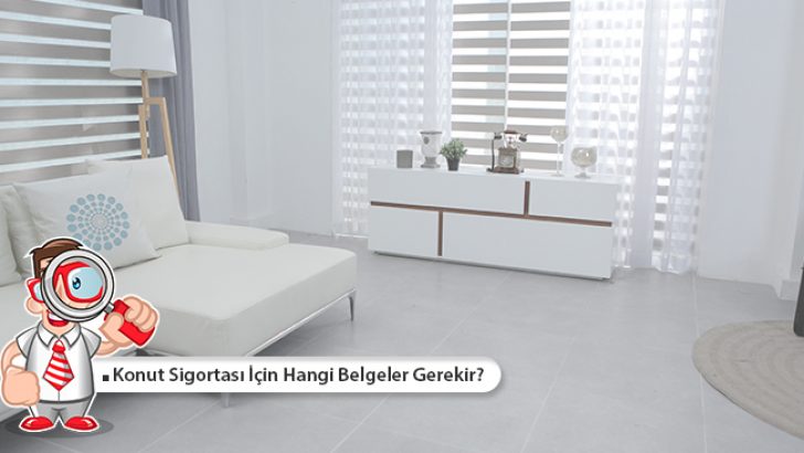 Konut Sigortası İçin Hangi Belgeler Gerekir?