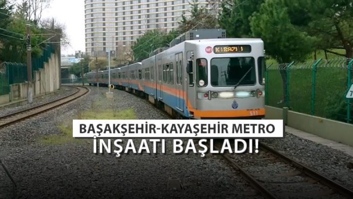 Başakşehir-Kayaşehir Metro Hattı Çalışmalarına Start Verildi