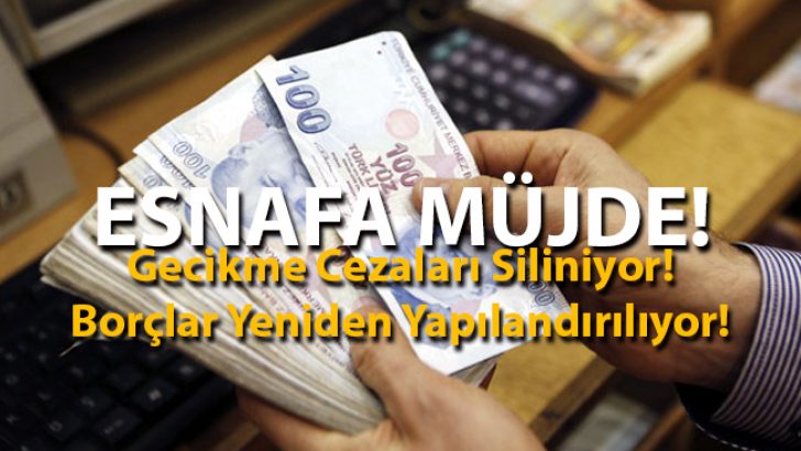 Esnafa Müjde! Gecikme Cezaları Siliniyor, Borçlar Yeniden Yapılandırılıyor!