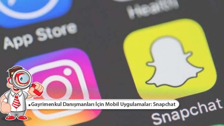 Gayrimenkul Danışmanları İçin Mobil Uygulamalar: Snapchat