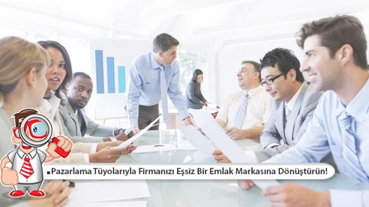Pazarlama Tüyolarıyla Firmanızı Eşsiz Bir Emlak Markasına Dönüştürün!