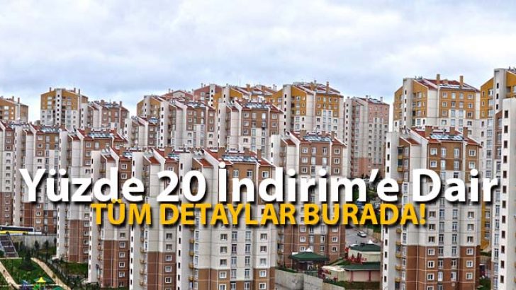 TOKİ’nin Yüzde 20 İndirim Kampanyasından Nasıl Faydalanılacak?