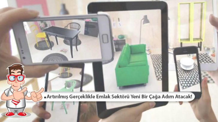 Artırılmış Gerçeklikle Haritalar Birleştirildiğinde Emlak Sektörü İçin Yeni Bir Çağ Başlayacak