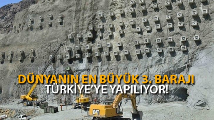 Dünyanın En Büyük 3. Barajı Türkiye’ye Yapılıyor!