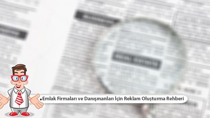 Emlak Firmaları ve Danışmanları İçin Reklam Oluşturma Rehberi