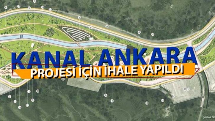 Kanal Ankara Projesinde İhale Süreci Tamamlandı!